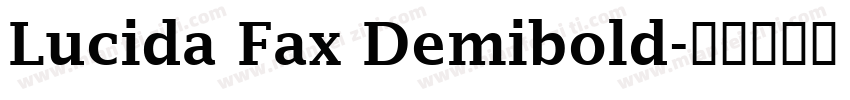 Lucida Fax Demibold字体转换